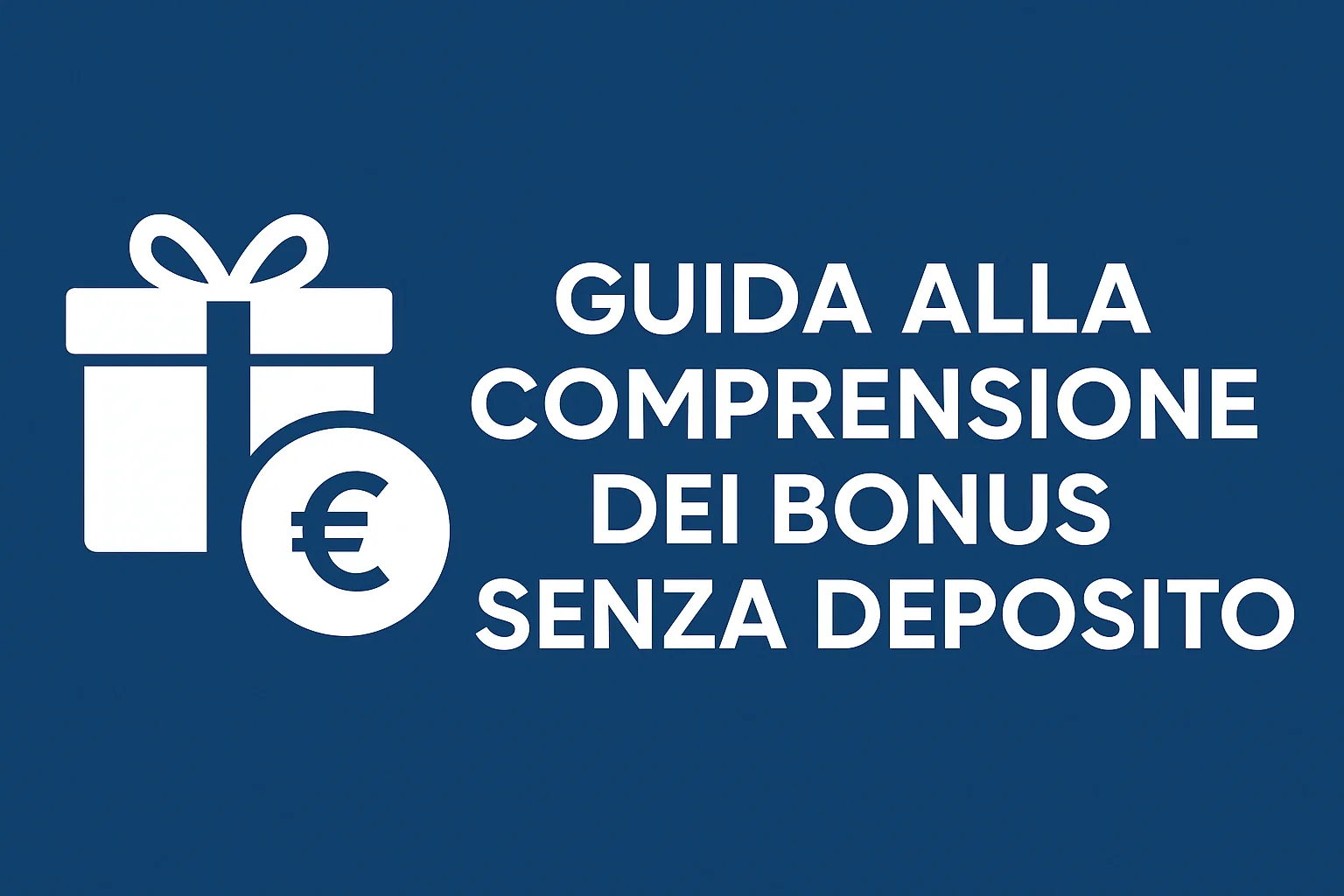 Guida alla Comprensione dei Bonus Senza Deposito